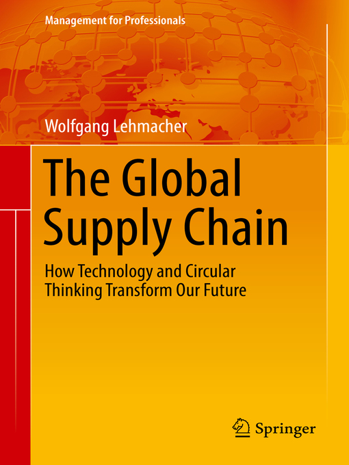 Title details for The Global Supply Chain by Wolfgang Lehmacher - Available